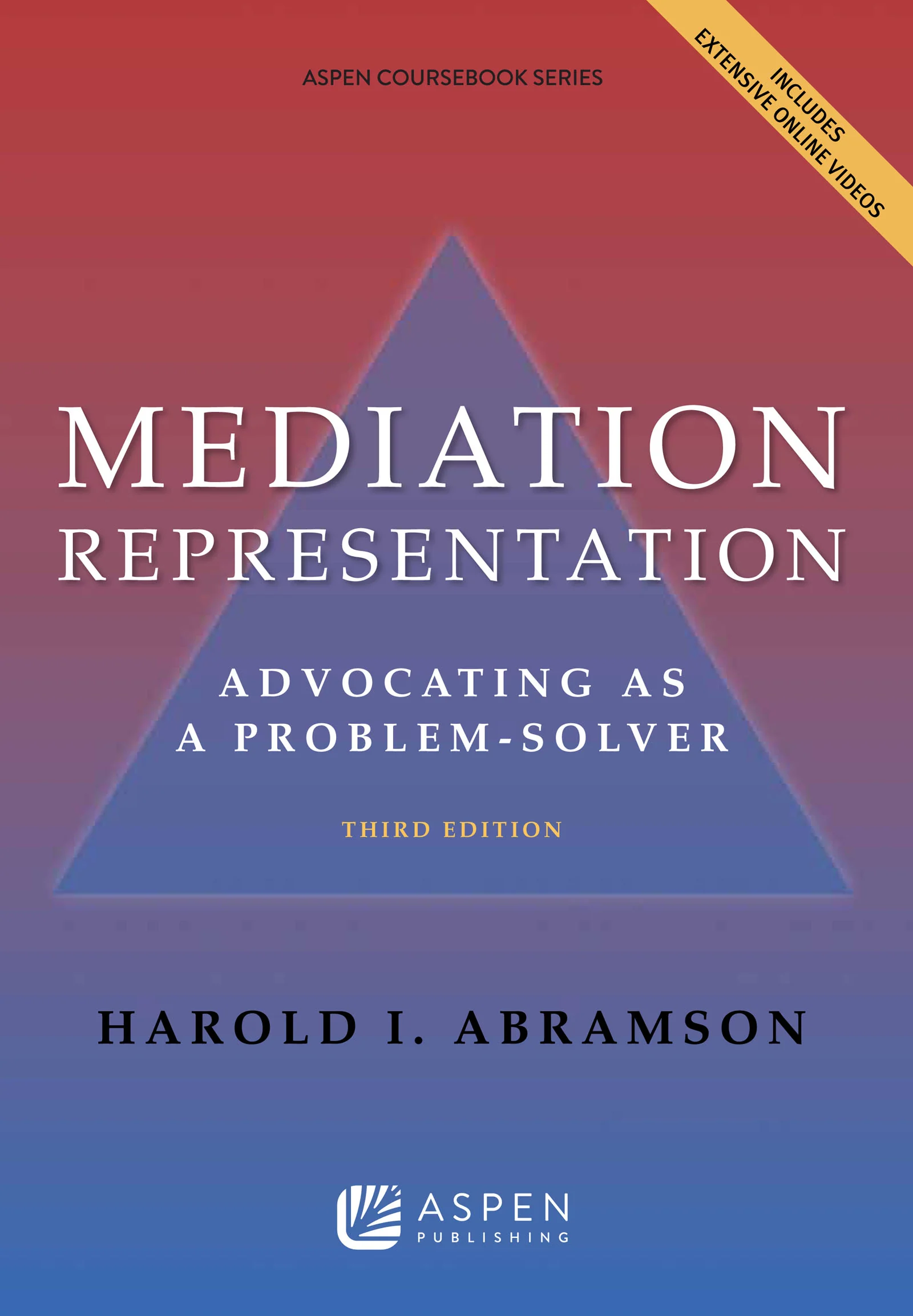 Resources to Accompany Mediation Representation: Advocating as Problem Solver, Third Edition