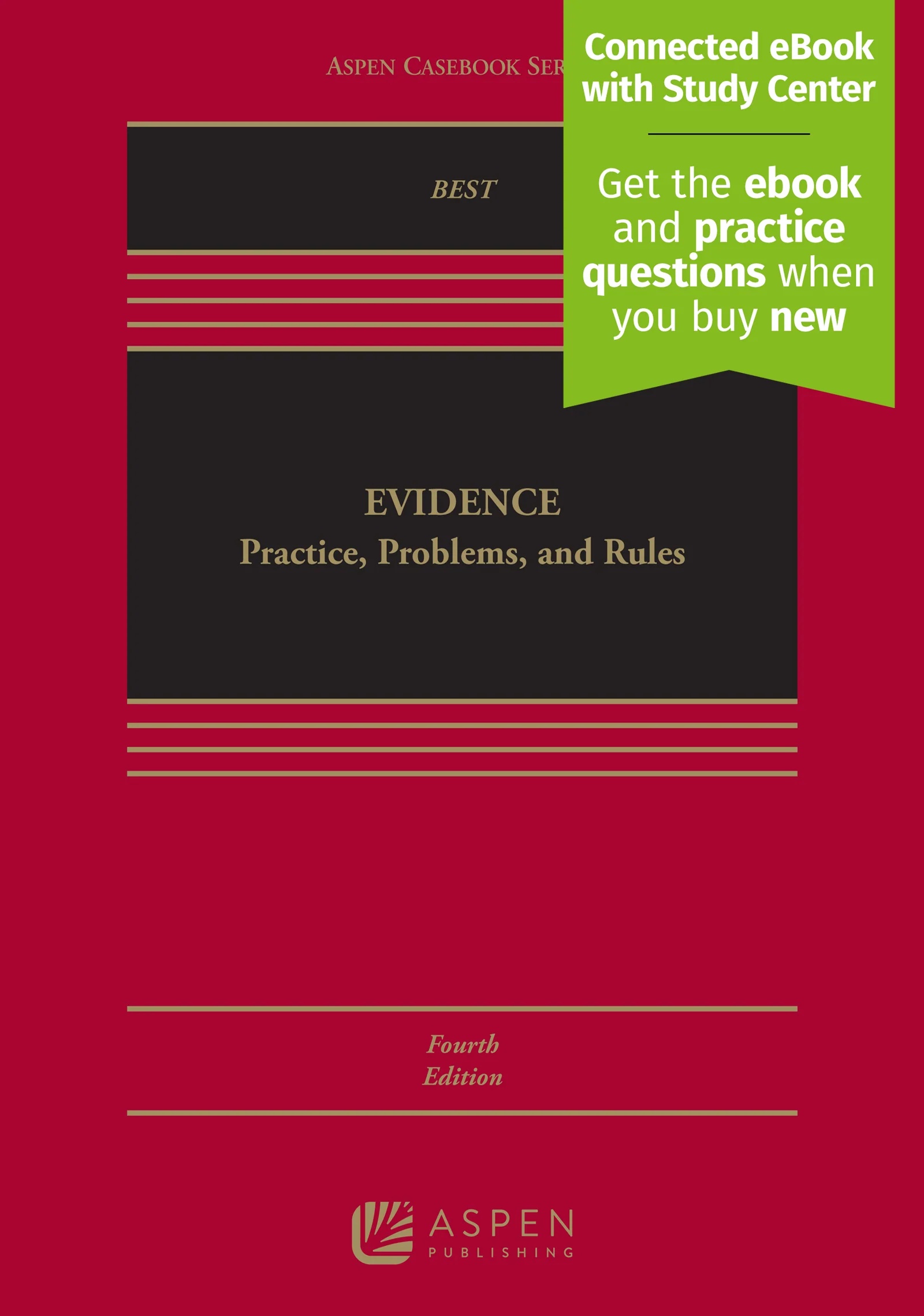 Evidence: Practice, Problems, and Rules, Fourth Edition