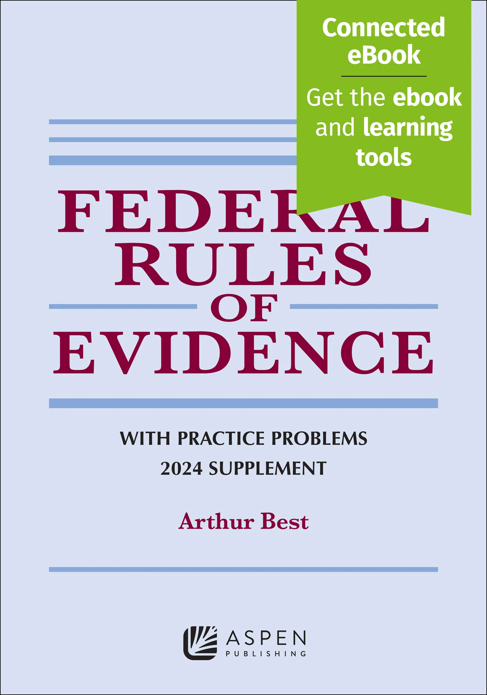 Federal Rules of Evidence with Practice Problems, 2024 Supplement