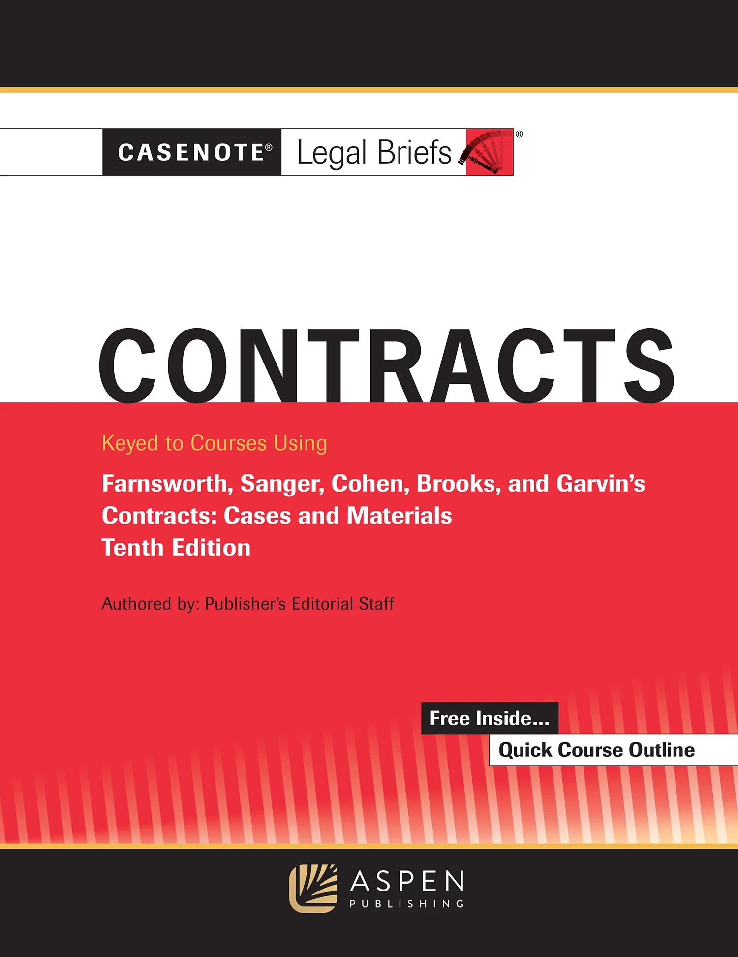 Casenote Legal Briefs for Contracts, Keyed to Farnsworth, Sanger, Cohen, Brooks, and Garvin's, Tenth Edition