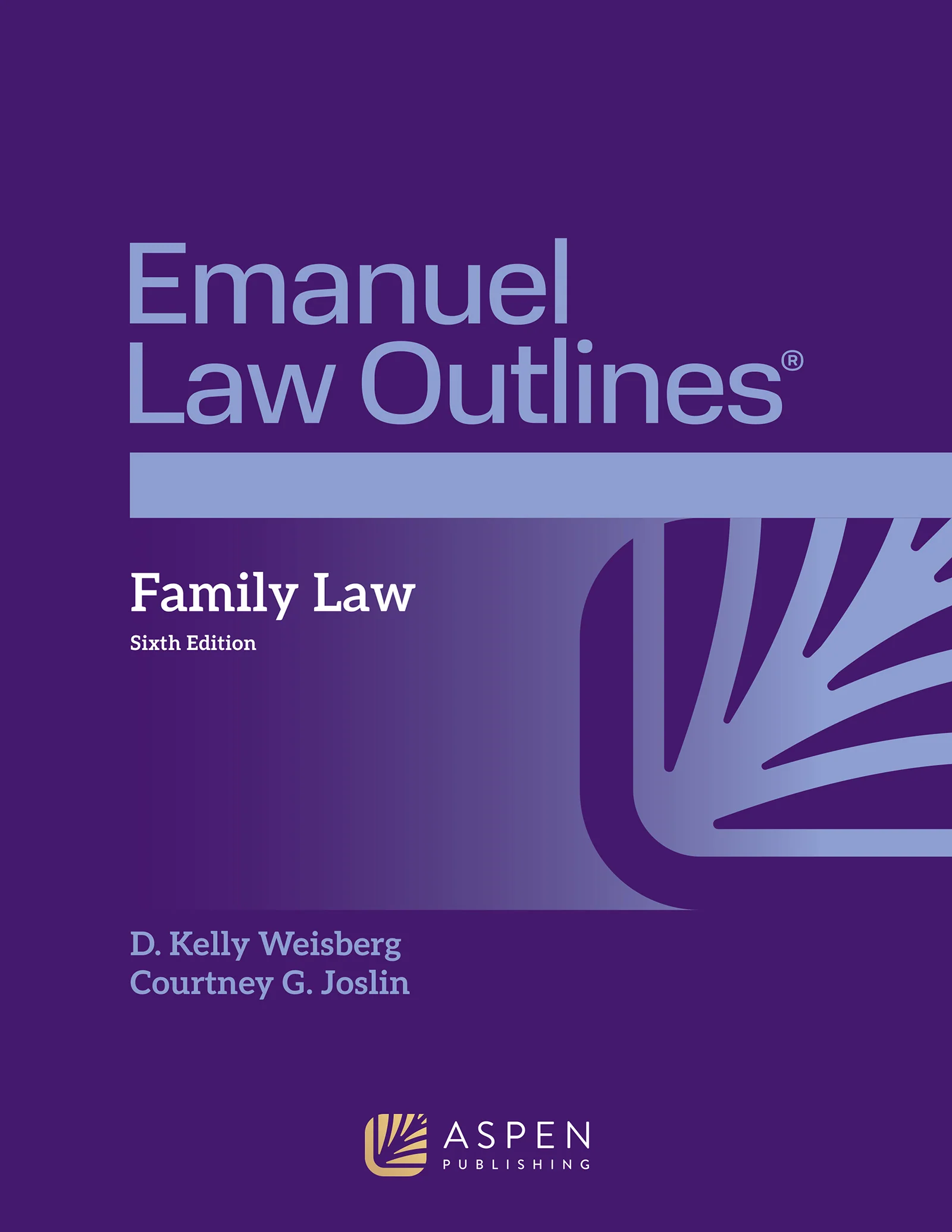 Emanuel Law Outlines for Family Law, Sixth Edition