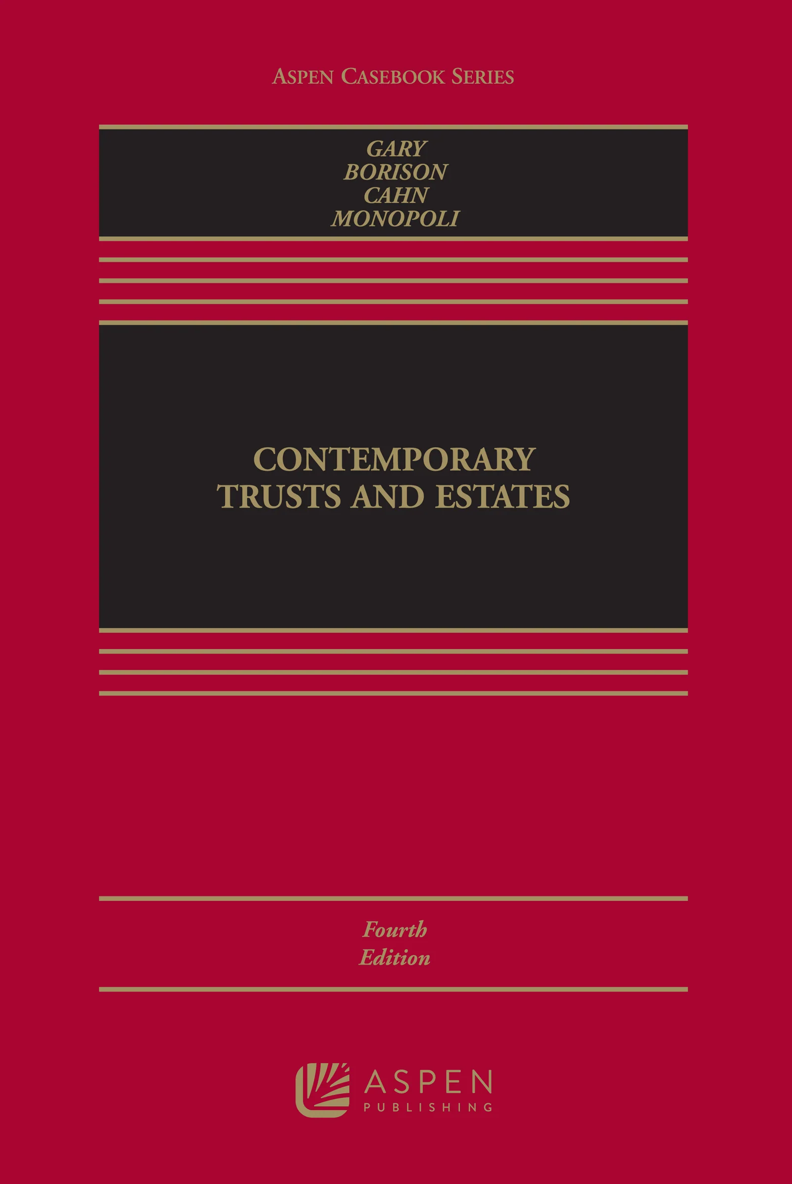 Contemporary Trusts and Estates, Fourth Edition