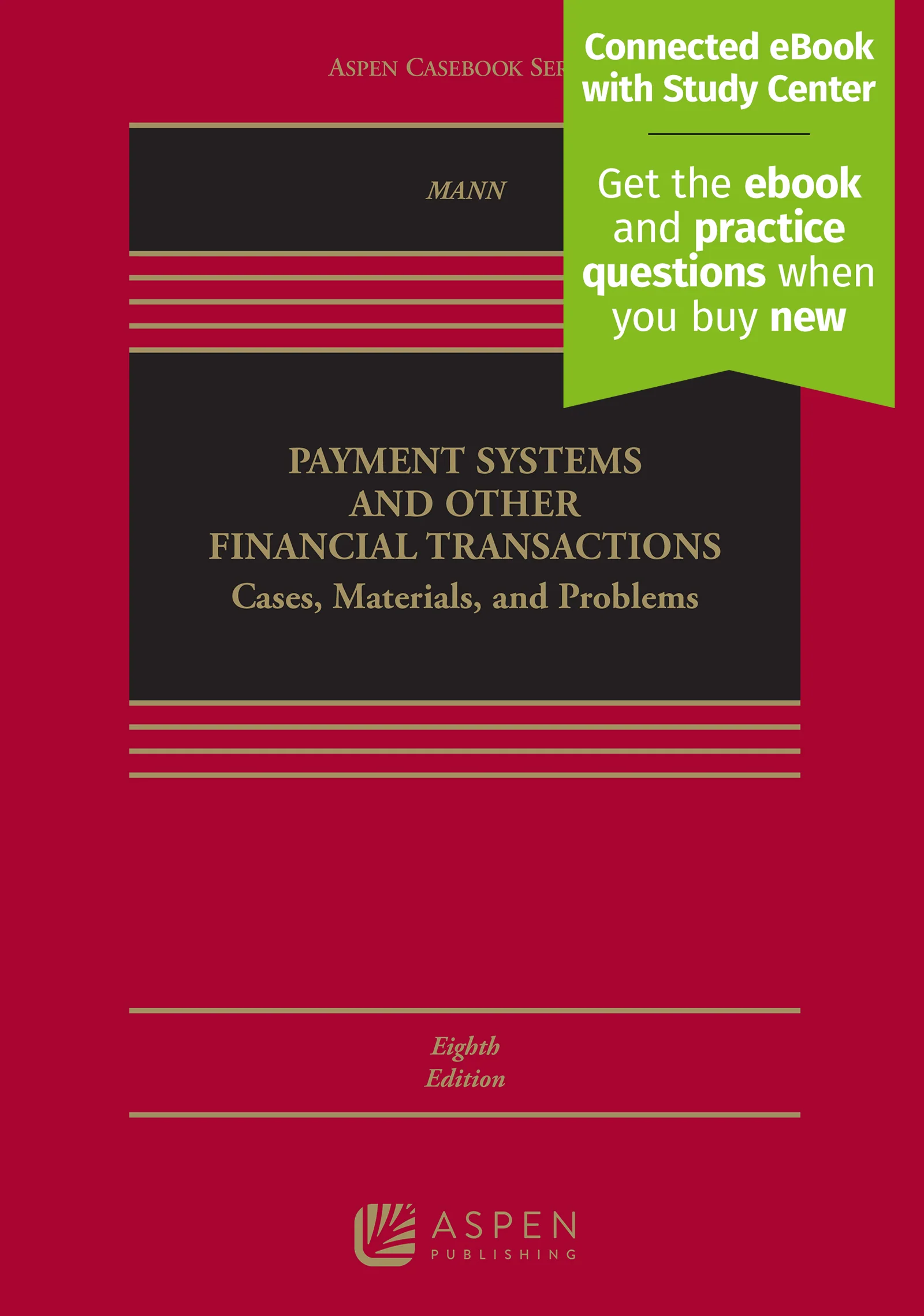 Payment Systems and Other Financial Transactions: Cases, Materials, and Problems, Eighth Edition - Image 2