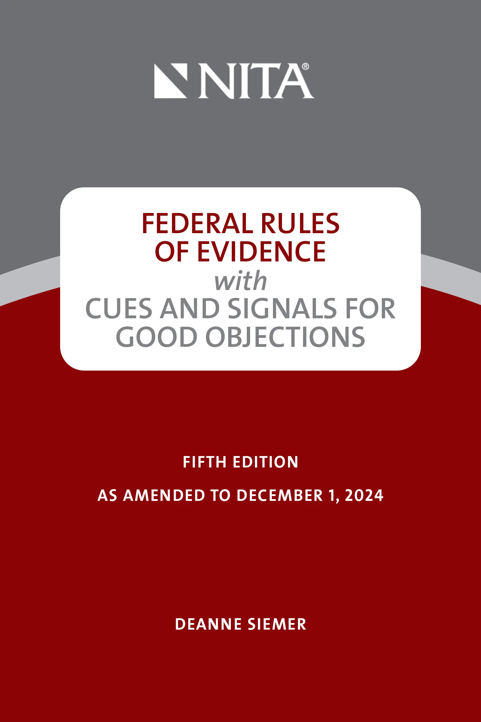 Federal Rules of Evidence with Cues and Signals for Good Objections, Fifth Edition