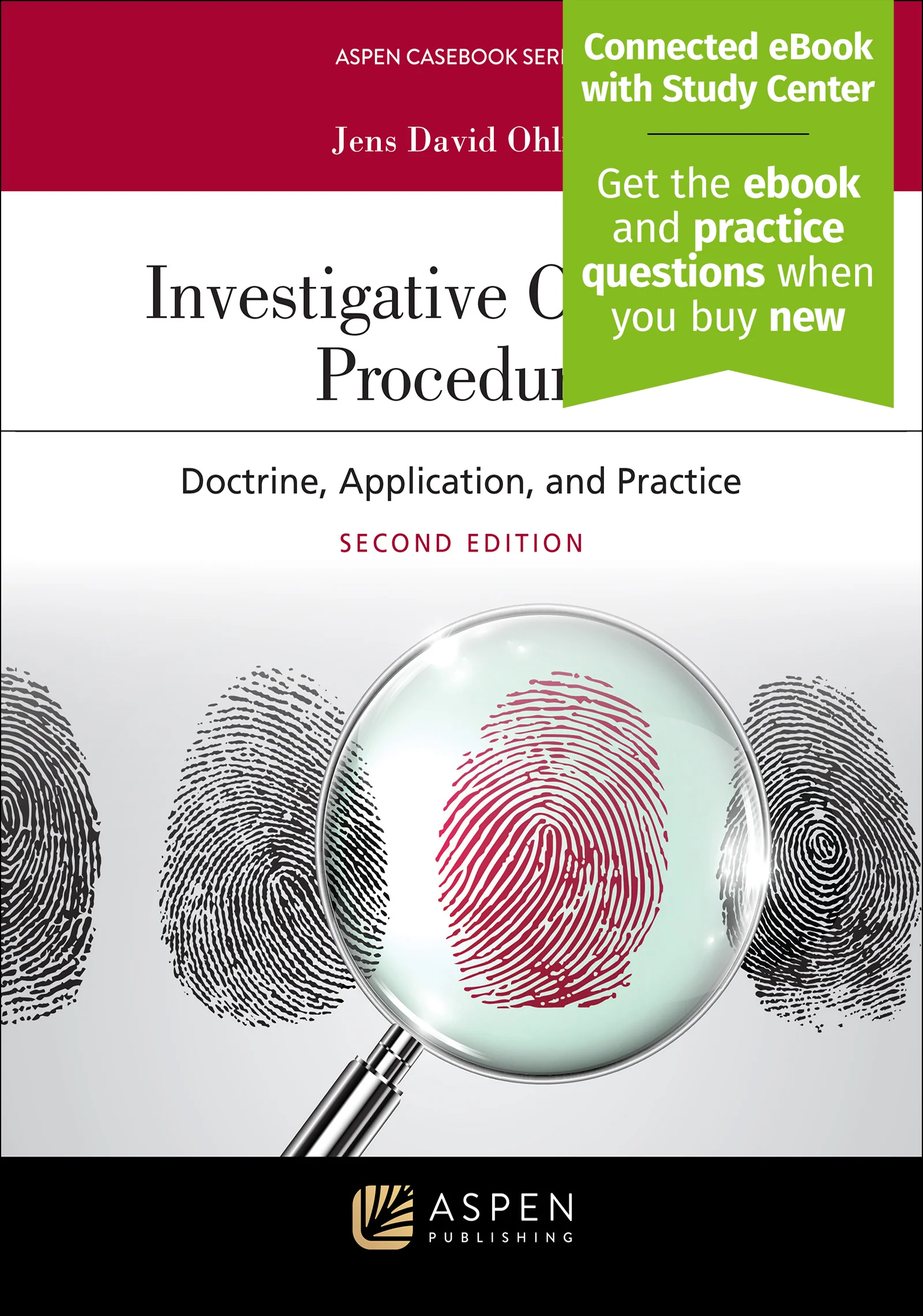 Investigative Criminal Procedure: Doctrine, Application, and Practice, Second Edition