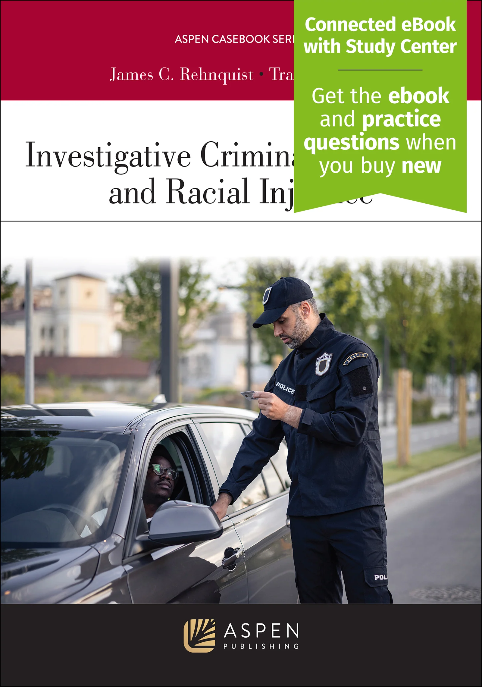 Investigative Criminal Procedure and Racial Injustice, First Edition