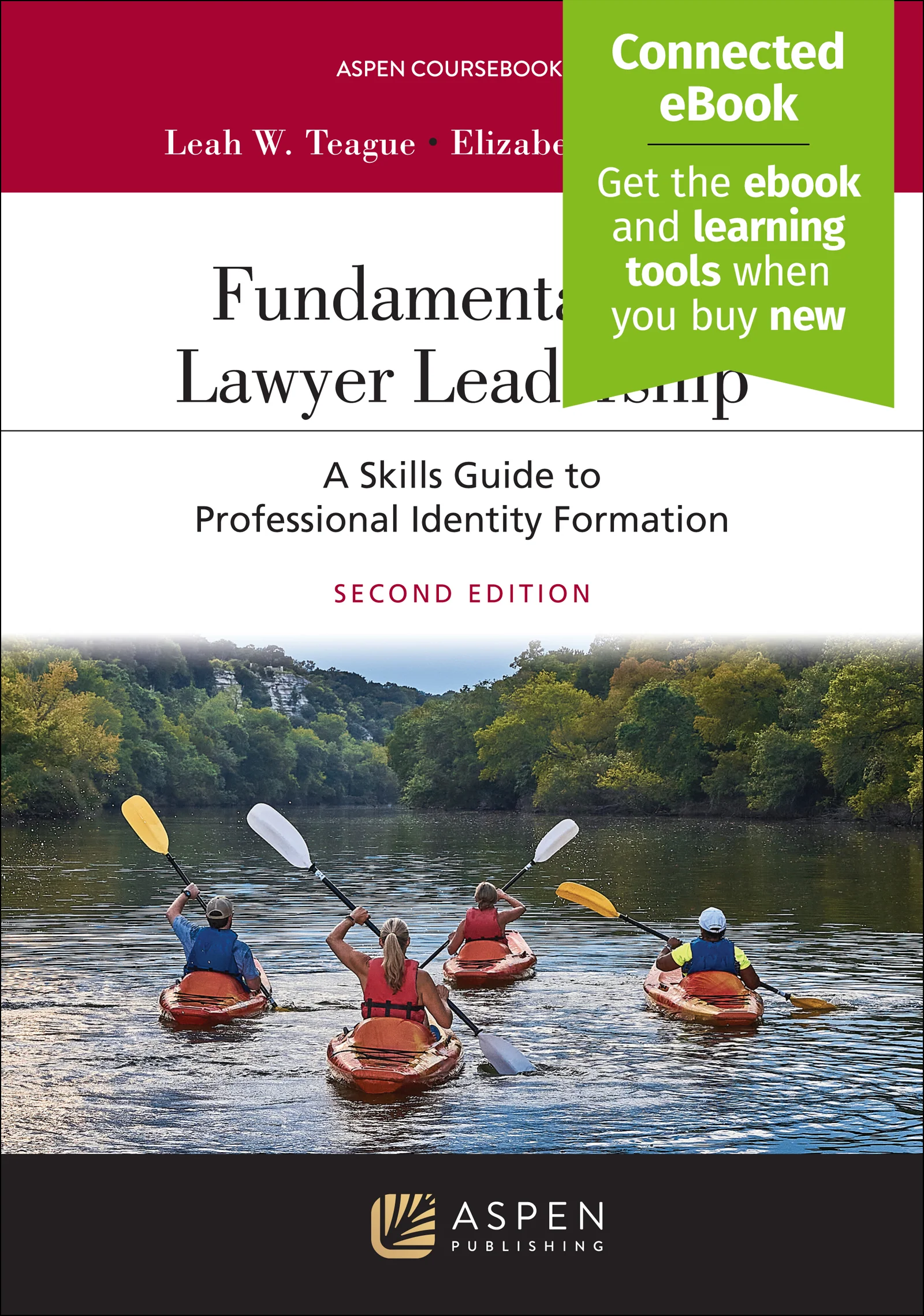 Fundamentals of Lawyer Leadership: A Skills Guide to Professional Identity Formation, Second Edition