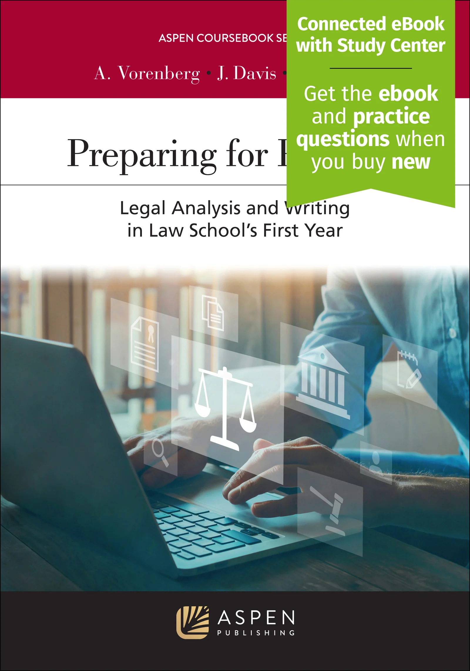 Preparing for Practice: Legal Analysis and Writing in Law School's First Year, Second Edition